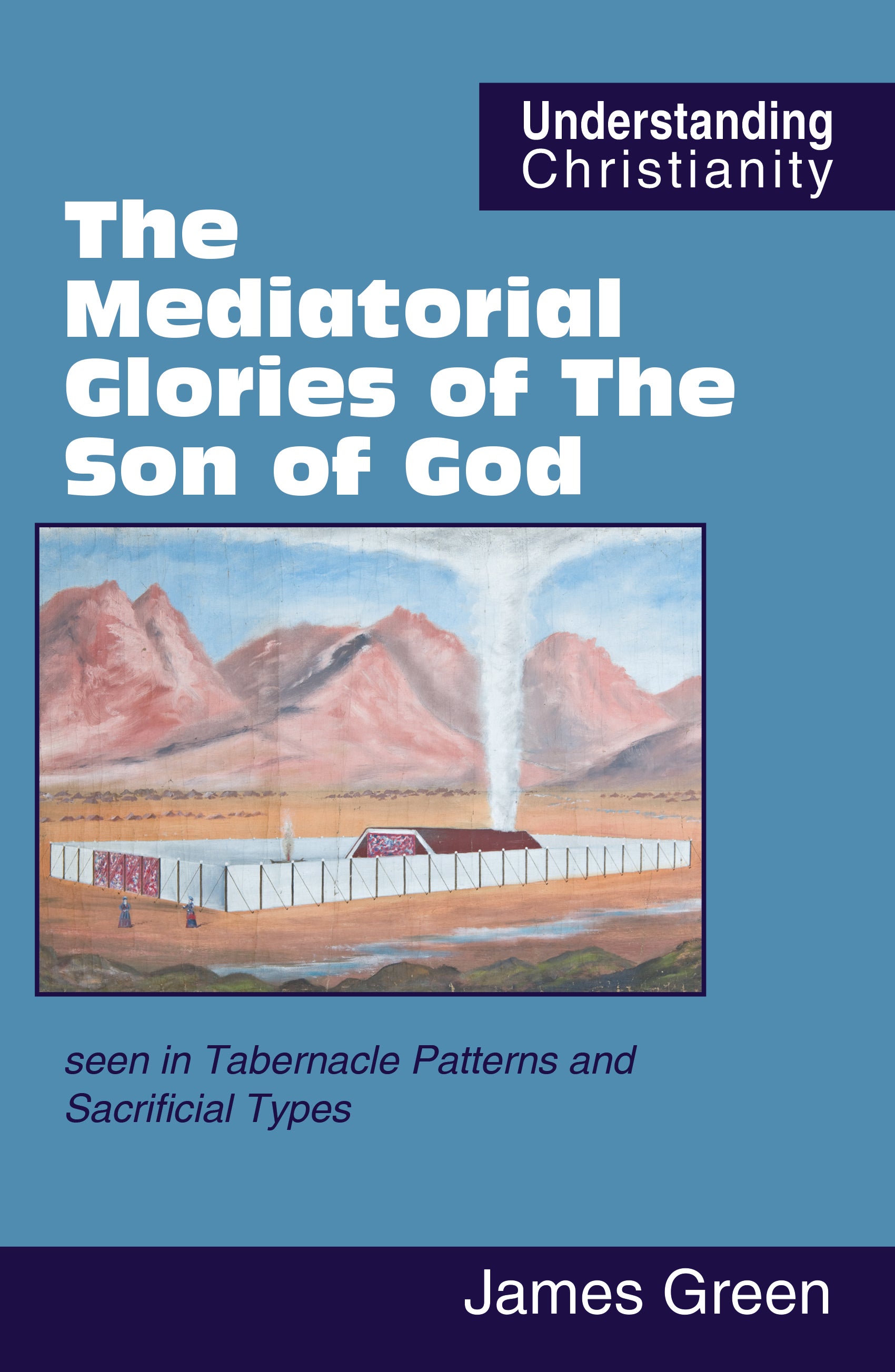 The Mediatorial Glories of the Son of God