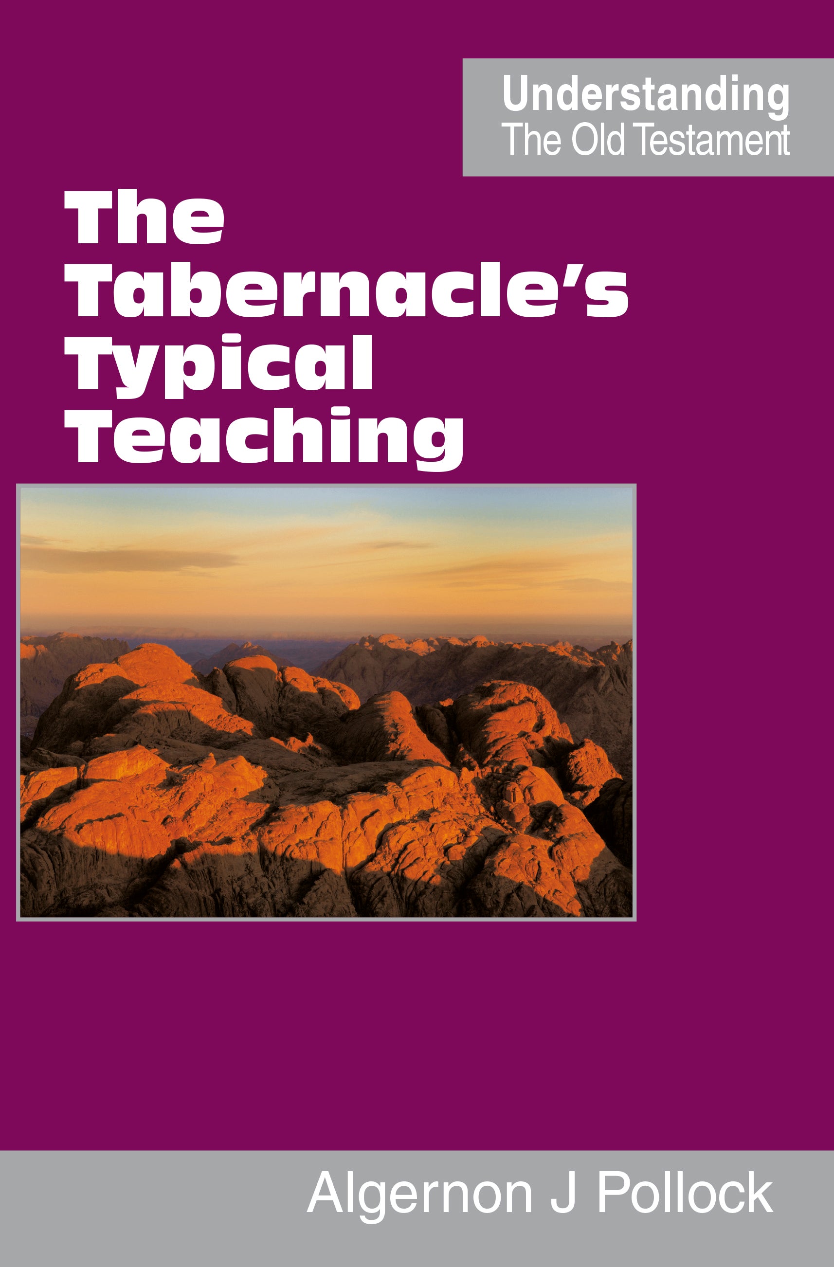The Tabernacle's Typical Teaching