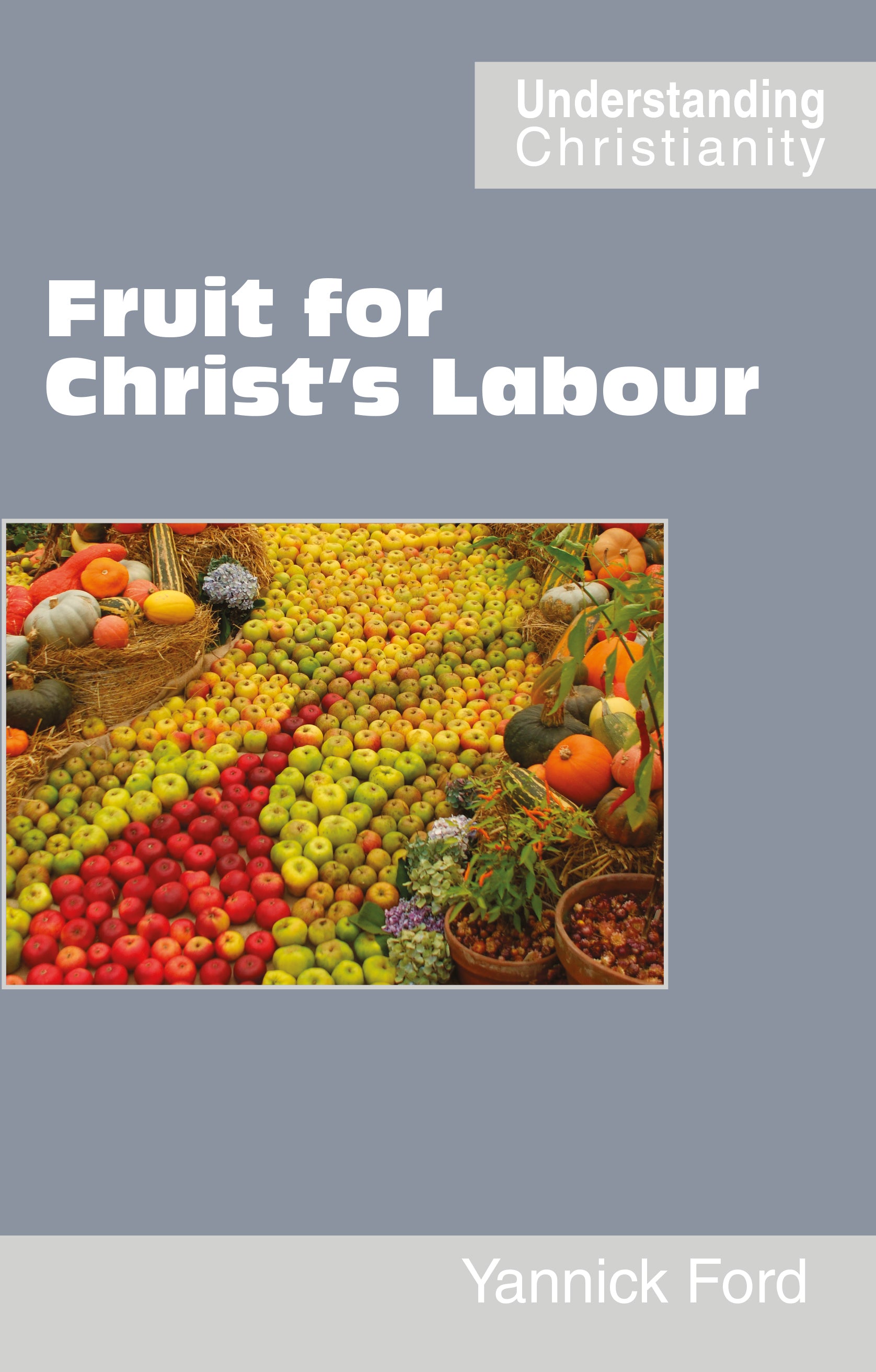 Fruit for Christ's Labour
