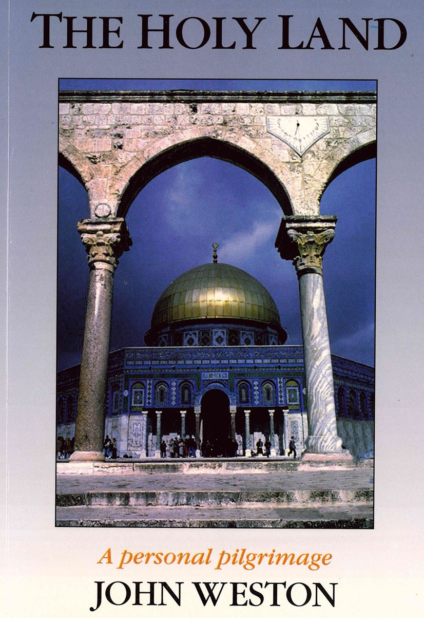 The Holy Land: A personal pilgrimage