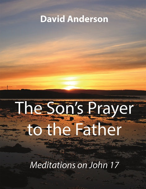 The Son’s Prayer to the Father